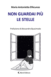 Maria Antonietta D'Acunzo - Non guardai più le stelle