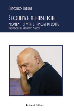 Copertina del libro di Antonio Aversa - Sequenze alfabetiche, Aletti Editore