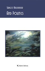 Copertina del libro di Sergio Baldassar - And Politics, Aletti Editore