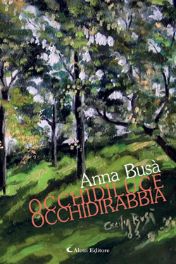 Copertina del libro di Anna Bus - Occhidiluce Occhidirabbia, Aletti Editore