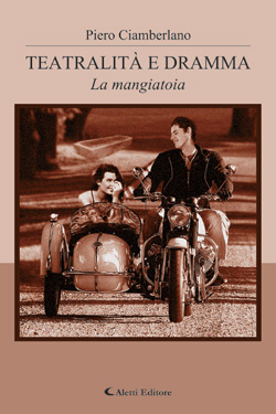 Copertina del libro di Ciamberlano Piero - Teatralit e dramma, Aletti Editore