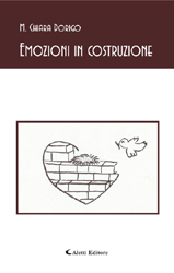 Copertina del libro di M. Chiara Dorigo - Emozioni in costruzione, Aletti Editore