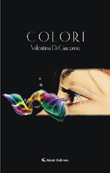 Copertina del libro di Valentina Di Giacomo - Colori, Aletti Editore