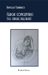 Copertina del libro di Daniela Ferraro - Cerchi concentrici, Aletti Editore