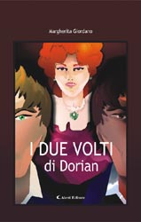 Copertina del libro Margherita Giordano  I due volti di Dorian, Aletti Editore