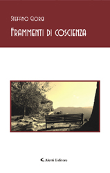 Copertina del libro di Stefano Giorgi - Frammenti di coscienza, Aletti Editore