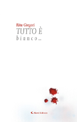 Copertina del libro di Rita Gregori - Tutto  bianco..., Aletti Editore