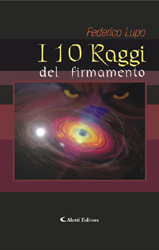 Copertina del libro di Federico Lupo 
I 10 Raggi del firmamento, Aletti Editore