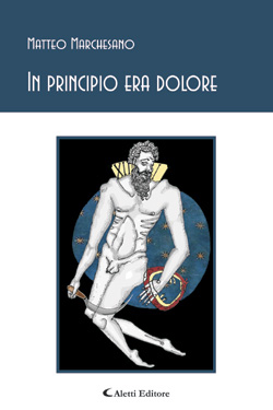 Copertina del libro di Matteo Marchesano - In principio era dolore, Aletti Editore