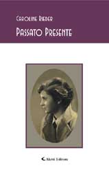 Copertina del libro di Caroline Rieder - Passato Presente, Aletti Editore