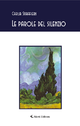 Copertina del libro di Carla Staffieri - Le parole del silenzio, Aletti Editore
