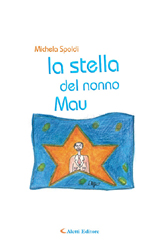 Copertina del libro di Michela Spoldi - La stella del nonno Mau, Aletti Editore