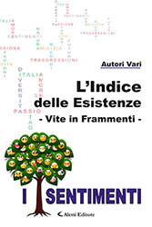 Autori Vari - L'Indice delle esistenze - Vite in frammenti - I Sentimenti