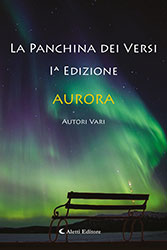 Autori Vari - La panchina dei versi I edizione - Aurora