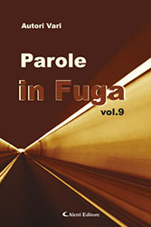Autori Vari - Parole in fuga vol. 9