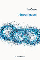 Enrico Conserva - Le Emozioni Ignoranti