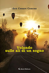 don CESARE CONCAS – Volando sulle ali di un sogno