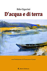 Ildo Cigarini - D’acqua e di terra
