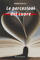 Nadia Fiacca - Le percezioni del cuore