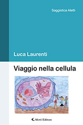 Luca Laurenti - Viaggio nella cellula