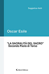 Oscar Esile - “LA SACRALITÀ DEL SACRO” Secondo Paolo di Tarso