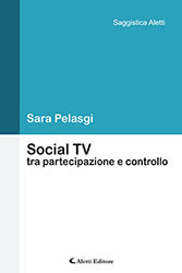 Sara Pelasgi - Social TV tra partecipazione e controllo