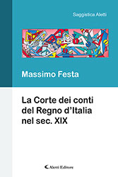 Massimo Festa - La Corte dei conti del Regno d’Italia nel sec. XIX
